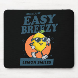 Life Is Just Easy Breezy Lemon Smiles Design Mousepad