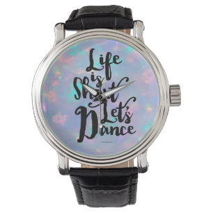 Life is Kurz Lass's Dance Wrist Watch Armbanduhr