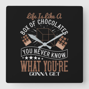 Life Is Like A Box Of Chocolates Quadratische Wanduhr