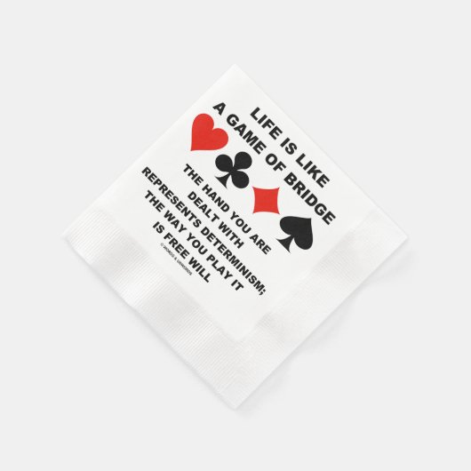 Life Is Like Game Of Bridge Determinism Free Will Serviette (Ecke)