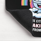 Life Is Like Toilet Paper You're Either On A Roll Mousepad (Ecke)