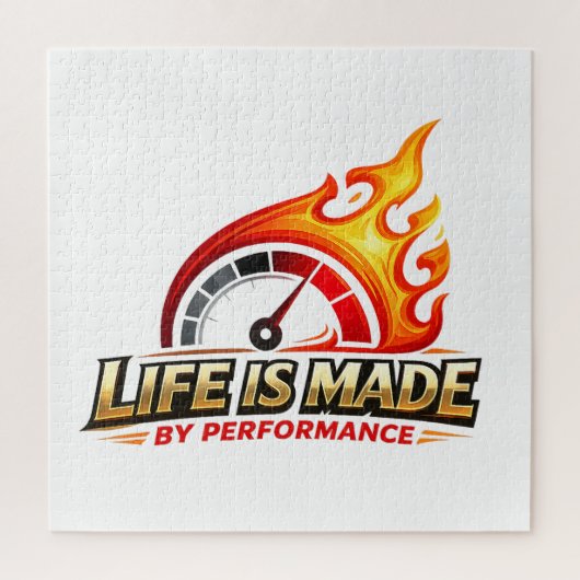 Life Is Made By Performance Flame Speedometer Puzzle (Vertikal)