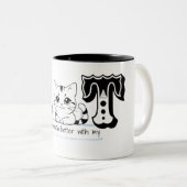 "Life Is Much Better With My Cat – Cute Cat Design Zweifarbige Tasse (VorderseiteRechts)