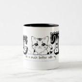 "Life Is Much Better With My Cat – Cute Cat Design Zweifarbige Tasse (Mittel)