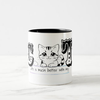 "Life Is Much Better With My Cat – Cute Cat Design Zweifarbige Tasse