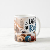Life Is Ruff Tasse (VorderseiteRechts)