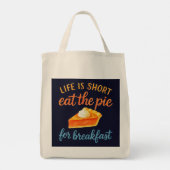 Life Is Short Eat The Pie For Breakfast Sweet Love Tragetasche (Rückseite)