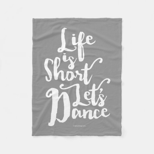 Life Is Short Let's Dance Fleece Blanket (Vorderseite)