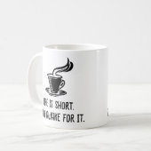 Life Is Short Stay Awake For It Funny Coffee Lover Kaffeetasse (Vorderseite Links)