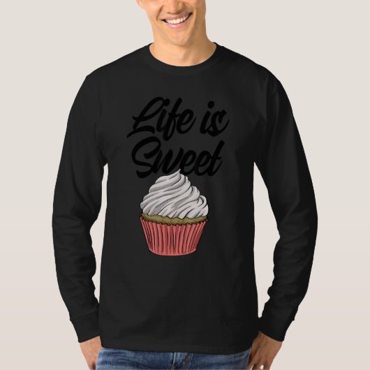 Life Is Sweet Cupcakes   Women Baking Muffins Love T-Shirt (Vorderseite)