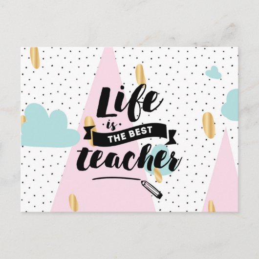 Life is the Best Teacher Postkarte (Vorderseite)