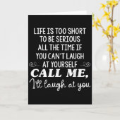 Life Is Too Short To Be Serious All The Time If Yo Karte (Gelbe Blume)