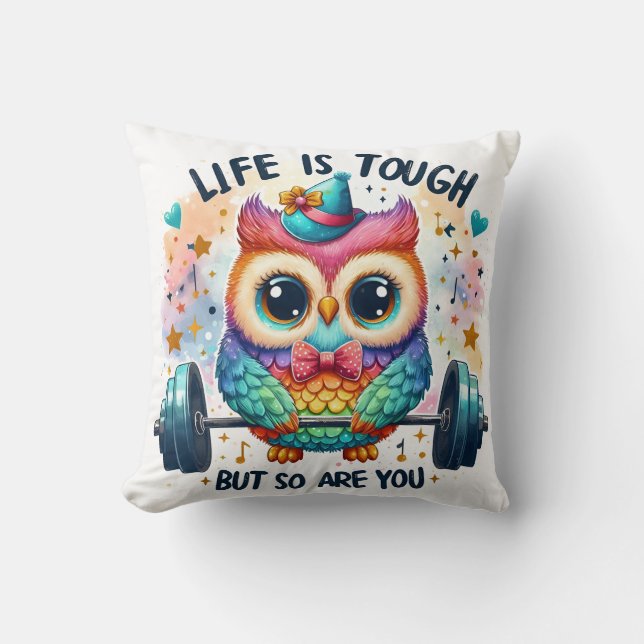 Life is tough but so are you kissen (Vorderseite)