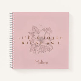Life Is Tough So Am I Notizbuch Journal
