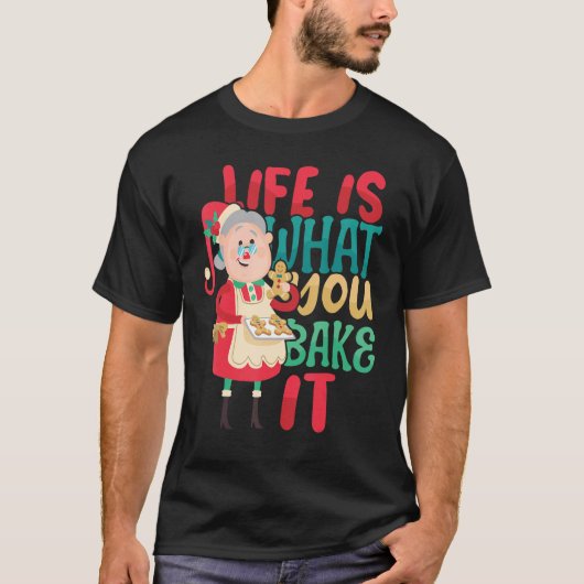 Life is what you Bake it Bakery Baking Donut Cake  T-Shirt (Vorderseite)