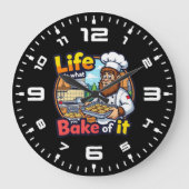 Life is What You Bake Of It Große Wanduhr (Vorderseite)