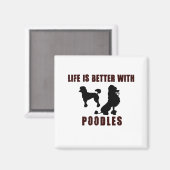 LIfe ist besser mit Poodle Black Design Magnet (Vorderseite/Rückseite)
