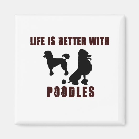 LIfe ist besser mit Poodle Black Design Magnet (Vorne)