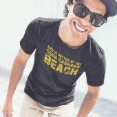 Life ist better at the beach of Copa Cagrana T-Shirt