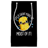 LIfe ist Kurz, die Feuchtigkeit seiner Schwammpupp Kleine Geschenktüte (Vorderseite)