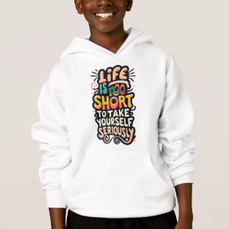 LiFE IST ZU KURZ, UM SICH ERNST ZU NEHMEN Hoodie