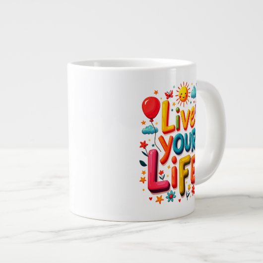 Life Jumbo-Tasse (Vorderseite Rechts)
