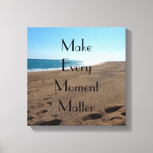 Life Moments Zitate Stretched Canvas Print Leinwanddruck (Vorderseite)