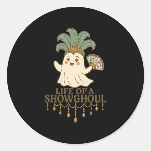 Life Of A Showghoul Cute Halloween Ghost Showgirl Runder Aufkleber (Vorderseite)
