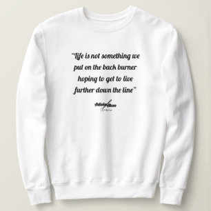 Life Quote Sweatshirt von Dichterin Adiela Akoo