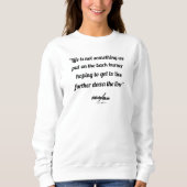Life Quote Sweatshirt von Dichterin Adiela Akoo (Vorderseite)