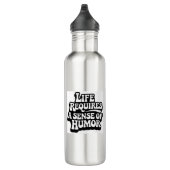 "Life Requires A Sence Of Humor" Edelstahlflasche (Rechts)