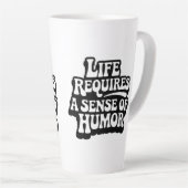 "Life Requires A Sense Of Humor" Milchtasse (Rechte Ecke)