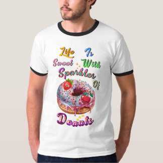Life Ringer ist süß mit Funken von Donuts T-Shirt