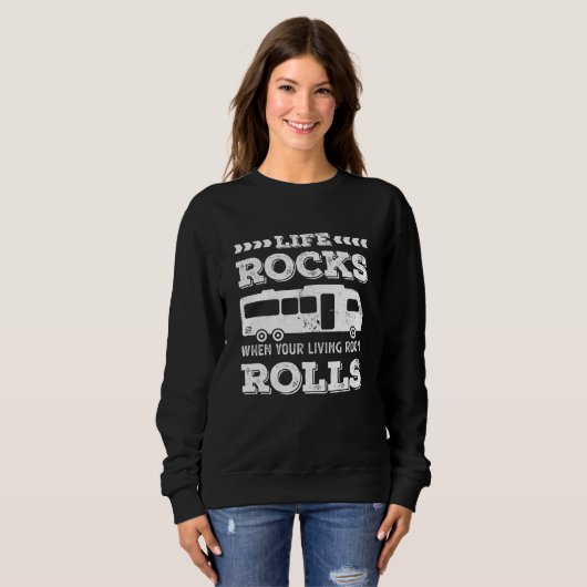 Life Rocks - Funny RV Motorhome Geschenk Sweatshirt (Vorne ganz)