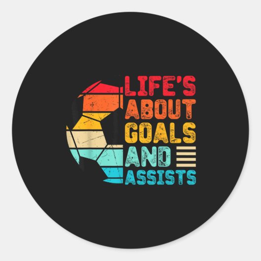 Life’s About Goals And Ists Funny Boys Girls Socce Runder Aufkleber (Vorderseite)
