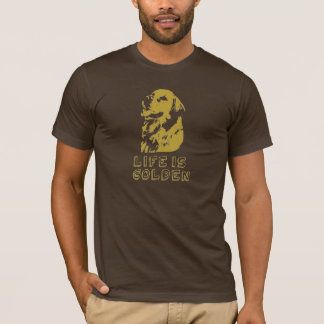 Life´s golden T-Shirt