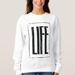 Life Street Wear Sweatshirt