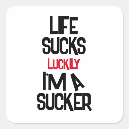 Life Sucks Funny Motivational Sticker – Dark Humor (Vorderseite)