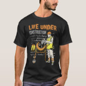 Life under construction T-Shirt (Vorderseite)