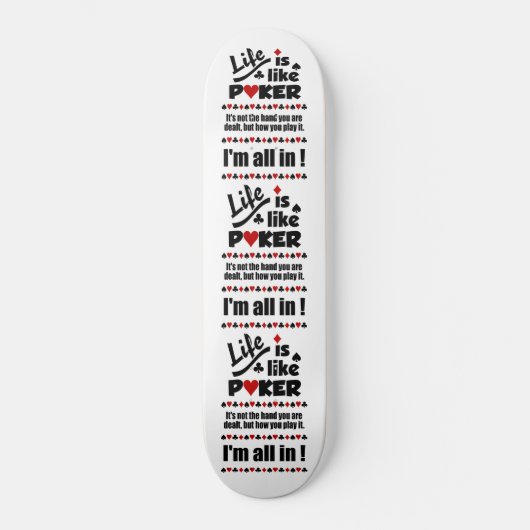 LIFE WIE POKER-Skateboards Skateboard (Vorderseite)