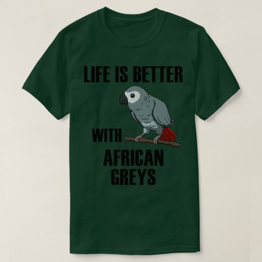 Life With African Grey Cute Parrot Funny Quote T-Shirt (Design vorne)