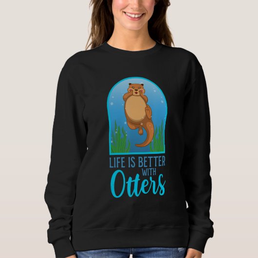 Life With Cute Otters Forest Animal Wildlife Natur Sweatshirt (Vorderseite)