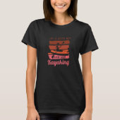 Life With Kayaking Canoe Whitewater Kayak   T-Shirt (Vorderseite)