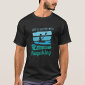 Life With Kayaking Canoe Wildlife Nature Hobby T-Shirt (Vorderseite)