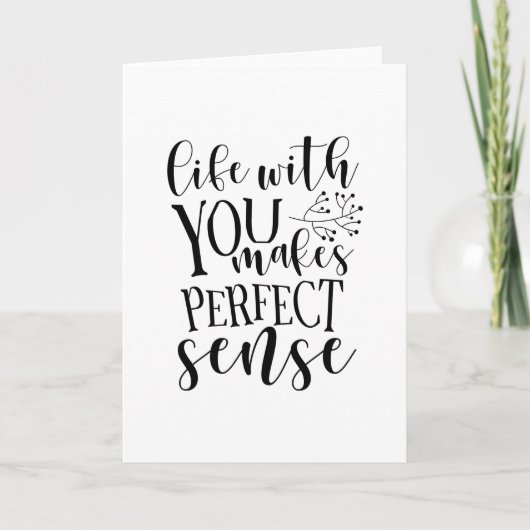 Life With You Makes Perfect Sense Karte (Vorderseite)