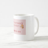Life Without Coffee? Error 404 – Funny Coffee Love Kaffeetasse (VorderseiteRechts)