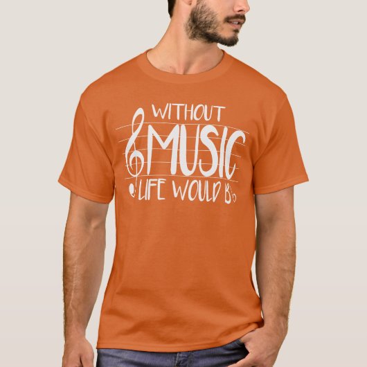 Life Without Music Would Be Flat Bb Musician Fun g T-Shirt (Vorderseite)