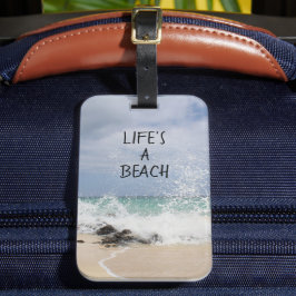 Life's A Beach Luggage Tag Gepäckanhänger