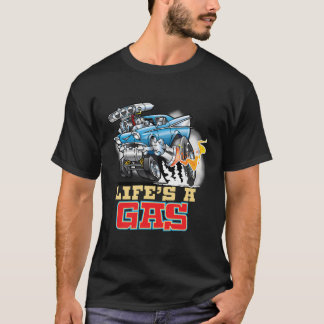 Life's a Gas 1957 Frisierte Auto Gasser Drag Racin T-Shirt
