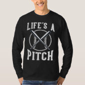 Life's A Pitch T-Shirt (Vorderseite)